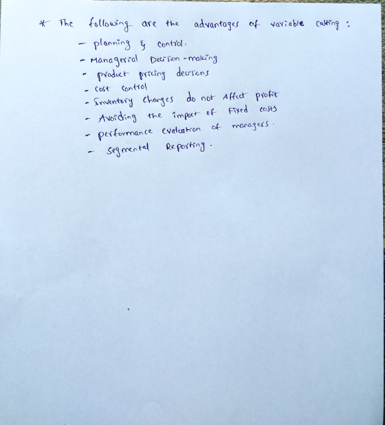 * The costing : following are the advantages of variable - planning Ę control - Managerial Decision-making - product pricing