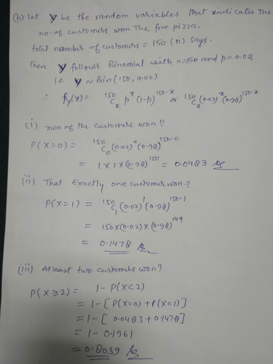 tat y be the random variables thar eneti calis Tue no ot cusho mers uwen The free pi 22a. Then 1S0-X or 1So (0.9 98) /X@. 90) . 1X O. 010 3 )That Exachy one customs on 14 150X@o*)x®.90) = o 8039