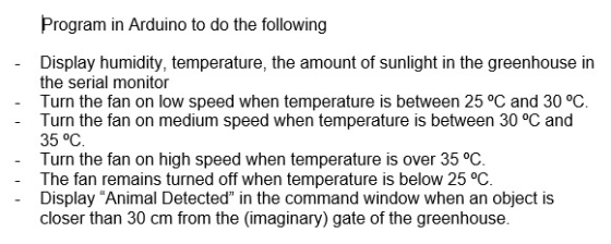 Program in Arduino to do the following Display humidity, temperature, the amount of sunlight in the greenhouse in the serial