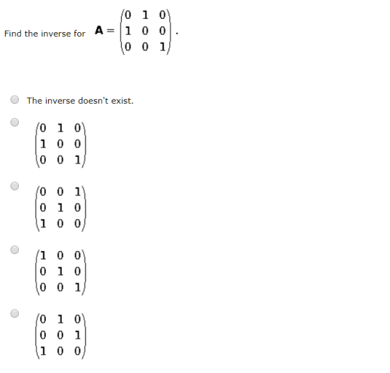 Find the inverse for A = | 1 0 0 O The inverse doesnt exist