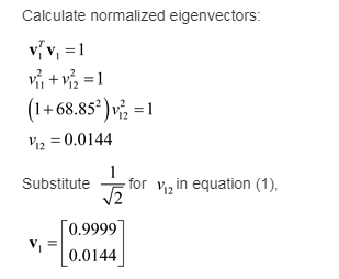 Calculate normalized eigenvectors 12 (1+68.8s)-1 12-0.0144 Substituteequation (1), 0.9999 0.0144