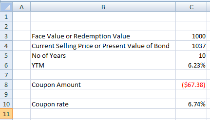1000 1037 Face Value or Redemption Value Current Selling Price or Present Value of Bond No of Years YTM 10 6.23% Coupon Amoun