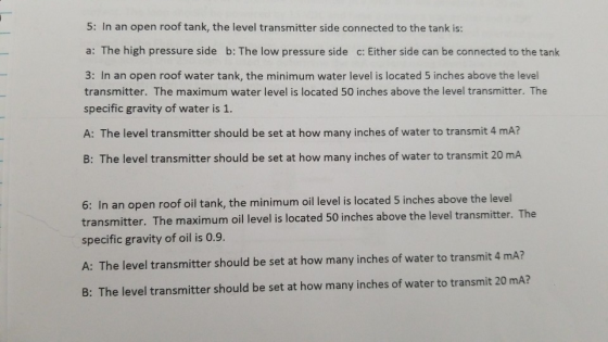 5: In an open roof tank, the level transmitter side connected to the tank is: a: The high pressure side b: The low pressure s