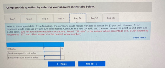 Complete this question by entering your answers in the tabs below. Reg 1 Reg 2 Reg 3 Reg 4 Reg 5A Reg 5B Reg 5C Refer to the