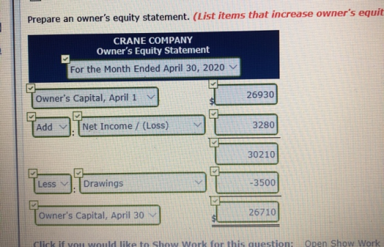 Prepare an owners equity statement. (List items that increase owners equit CRANE COMPANY Owners Equity Statement For the M