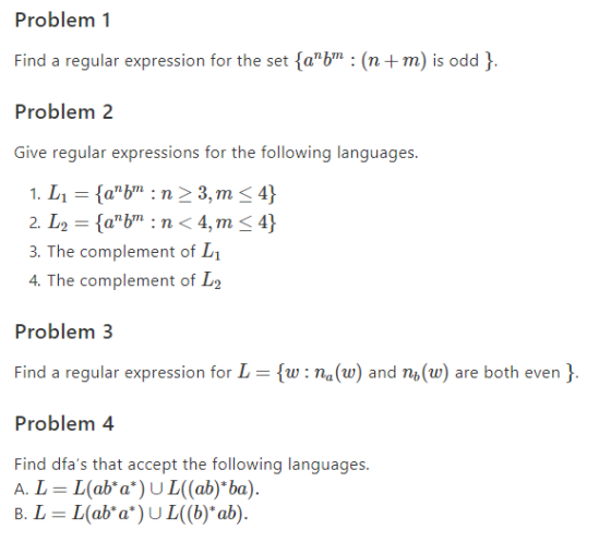 Problem 1 Find a regular expression for the set ^abm: (n + m) is odd Problem 2 Give regular expressions for the following la