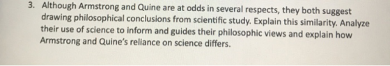 3. Although Armstrong and Quine are at odds in several respects, they both suggest drawing philosophical conclusions from sci