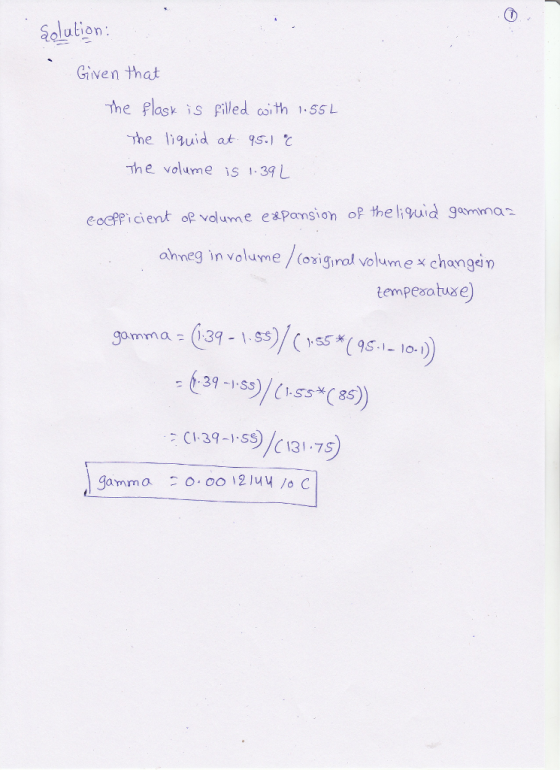 Given that The plas is pilled coith 1 5sL he iquid at 9s.1C The volume is 1.39 L eoefficient of vodlume espamsion ofthuid gammo ahneg in volume (original volume x changein tempesatuse 6:39--sツ(1.ss(85) CI39-.SS /C131.75