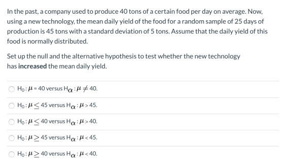 In the past, a company used to produce 40 tons of a certain food per day on average. Now, using a new technology, the mean da
