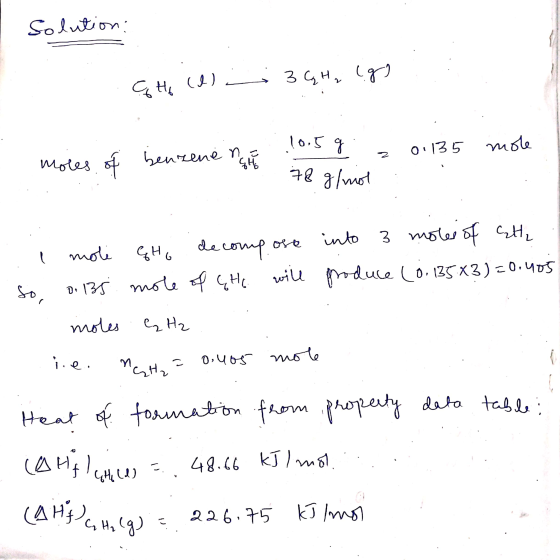 Solution: 3 GH₂ lg çte le 0:135 mole moles of benzenen 10.5 g 78 g/mol into 3 moter of sta moli GHO decompose So, 0135 mole o