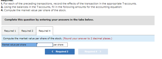 1. For each of the preceding transactions, record the effects of the transaction in the appropriate T-accounts. 2. Using the