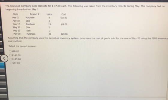 The Boxwood Company sells blankets for $37.00 each. The following was taken from the inventory records during May. The compan
