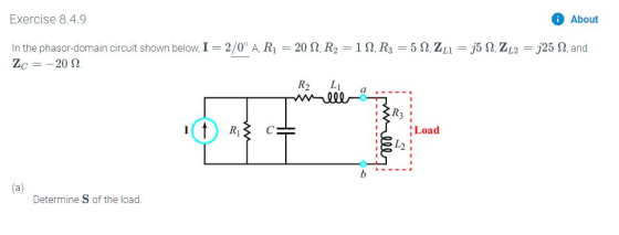 About Exercise 8.4.9 In the phasor-domain circuit shown below. I-2/0° A, R1 -20 Ω, R2 1 Ω. R3 5 Ω.ZLI-JD Ω, ZL2-125 Ω, and R2