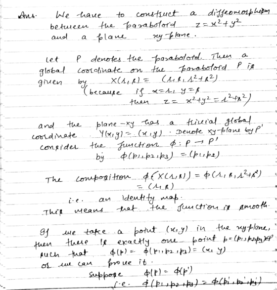- Ans. We have to construct a between the paraboloid and a plane ny plane. diffeomorpheam = x² + y² let global green p denote