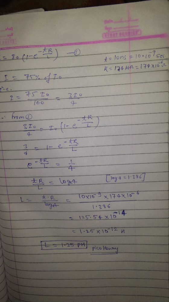 = Ro (rret - t=lons = 10x10 sec R=174 Hor=174x10 ir I = 75% of to I= 75 to BIO from tR = loget [loga = 1:386] = A.R - loxio 9