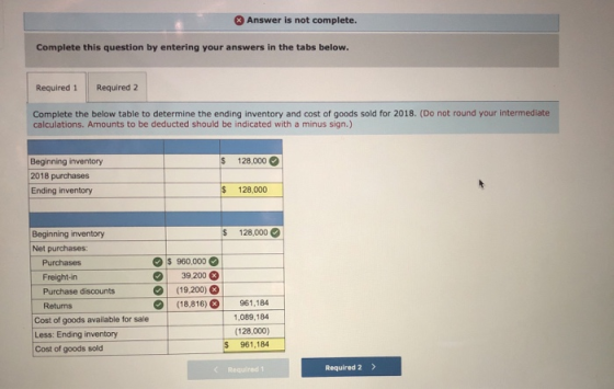 Answer is not complete. Complete this question by entering your answers in the tabs below. Required 1 Required 2 Complete the
