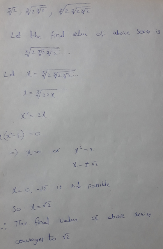 35, 3/232, 3/23/2372 Let the final value of above series is Let = 3/23/23/1... x=3/2xx x² = 21 =) L=0 & x²= 2 x = 2 2 possibl