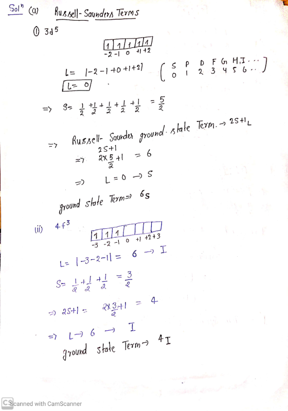 Sol (a) -2 -1 0 +1 +2 2x 5+1 Russell- Saunders Terms 0 345 L= L S- 1 tl +1+1 2 2 2 2 con s P 0 DF G H I 2 3 4 5 6 |-2-1 +0+1