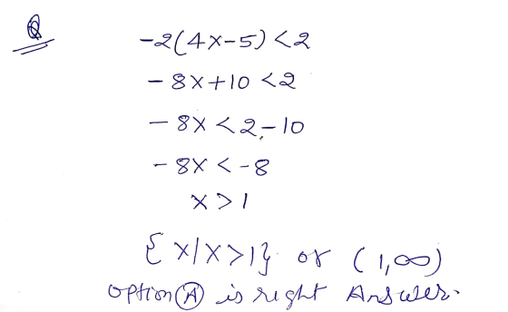 -214x-5)<a - 8x+10 <a - 8X<2-10 -8X <-8 XI EX/X>13 of (10) option ☆ is right Answer