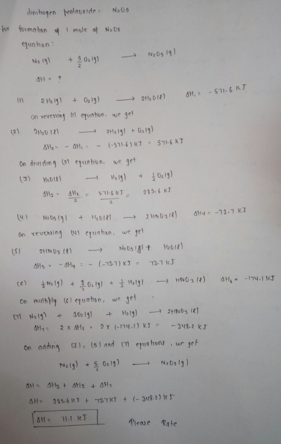 dinitrogen pentauxide No Os for formation of Imole of Na Us equation: N2O5 19) Na (9) + 50219) SH = ? SH, = -57116 KJ (1) 2H2