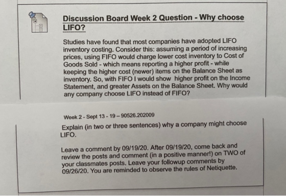 Discussion Board Week 2 Question - Why choose LIFO? DD Studies have found that most companies have adopted LIFO inventory cos