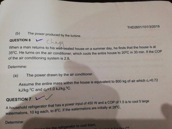 THD2601/101/3/2019 (b) The power produced by the turbine. QUESTION 6 When a man returns to his well-sealed house on a summer