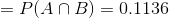 =P(A\cap B)=0.1136