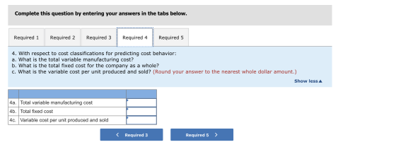 Complete this question by entering your answers in the tabs below. Required 1 Required 2 Required 3 Required 4 Required 5 4.