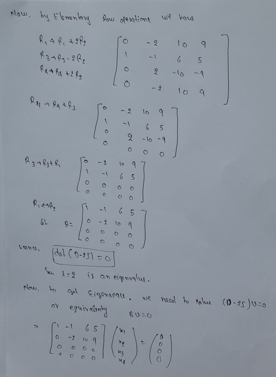 Now. by Elementary Row operations we have R, 48, 49 lo १ Rza Rg 2R 6 5 R&R + 2 Rq 2. -lo o 10 9 Ry - - RA+R3 lo q - 6. 2 -10