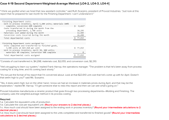 Case 4-19 Second Department-weighted-Average Method [LO4-2, LO4-3, LO4-4] I think we goofed when we hired that new assistant