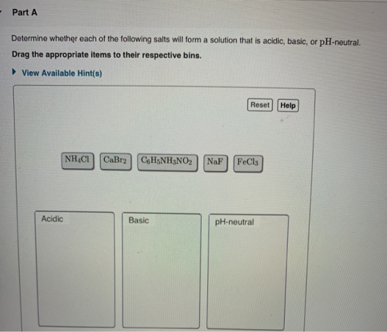 Part A Determine whether each of the following salts will form a solution that is acidic, basic, or pH-neutral. Drag the appr