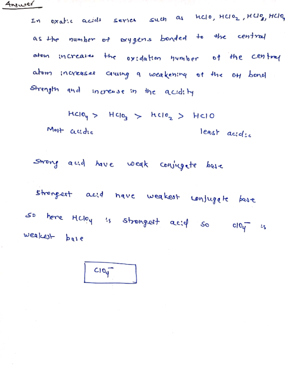 - Answer In oxabic acids series such as HCIO, HCIOZ, HUO, HCIO the number of as oxygens bonded bonded to to the central atom