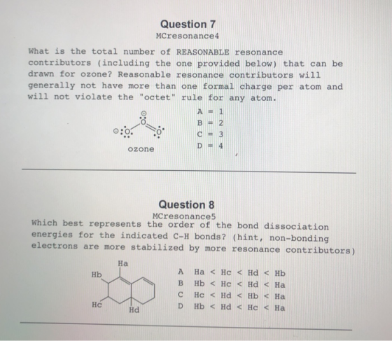 Question 7 MCresonance4 What is the total number of REASONABLE resonance contributors (including the one provided below) that