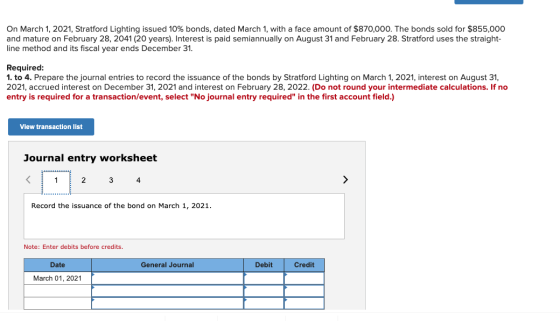 On March 1, 2021, Stratford Lighting issued 10% bonds, dated March 1, with a face amount of $870,000. The bonds sold for $855