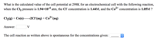 What is the calculated value of the cell potential at 298K for an electrochemical cell with the following reaction, when the