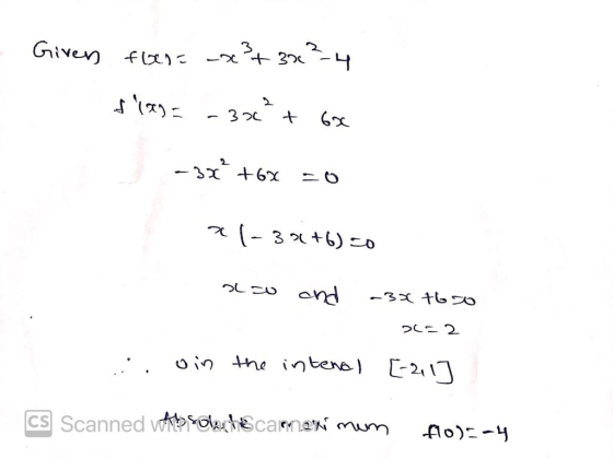 Given flor= -x² + 3x2_4 slay -37% + 68 - 3x² +6% a(-3%+6)=0 - and -30 tho 2-2 :. oin the intenel [-211] CS Scanned v solasche