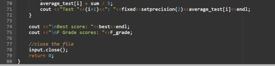 average_test[i] = sum / 5; cout <<Test <<(i+1)<<: <<fixed<<setprecision (2)<<average_test[i]<<endl; cout <<\nBest score:
