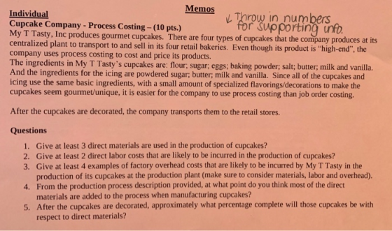 Memos Individual Throw in numbers Cupcake Company - Process Costing - (10 pts.) for supporting info. My T Tasty, Inc produces