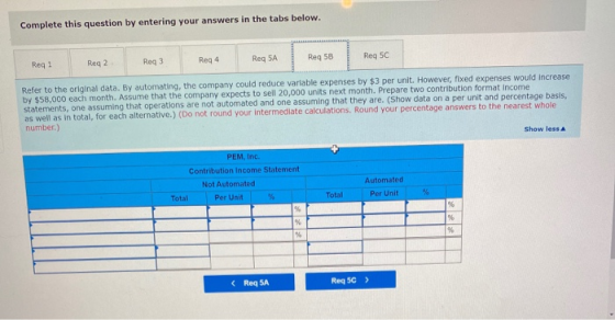 Complete this question by entering your answers in the tabs below. Req1 Req 2 Reg 3 Req 4 Req 5A Req 5B Req SC Refer to the o