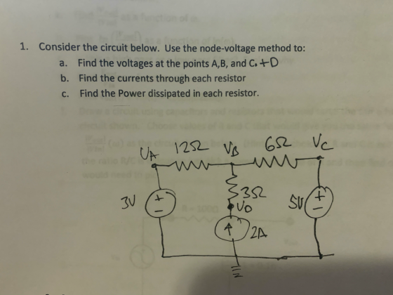 1. Consider the circuit below. Use the node-voltage method to: a. Find the voltages at the points A,B, and C. +D b. Find the