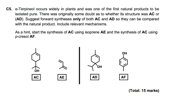 C5. a-Terpineol occurs widely in plants and was one of the first natural products to be isolated pure. There was originally s