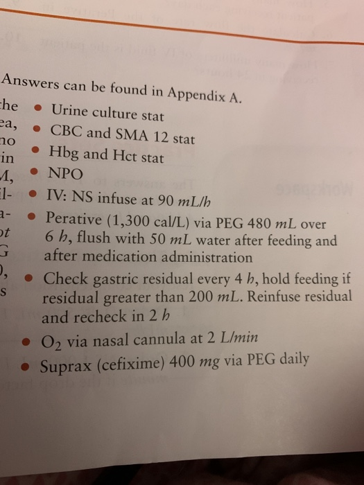 Answers can be found in Appendix A. che • Urine culture stat ea, • CBC and SMA 12 stat • Hbg and Het stat mo 1, • NPO El- • I