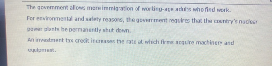 The government allows more immigration of working-age adults who find work. For environmental and safety reasons, the governm
