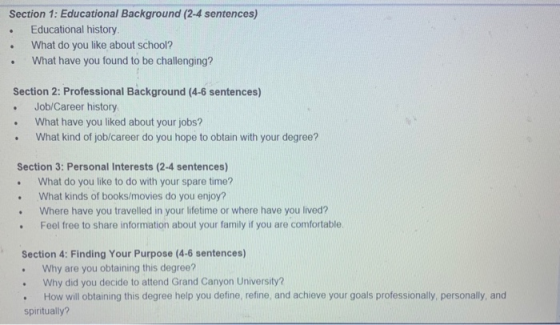 Section 1: Educational Background (2-4 sentences) Educational history, What do you like about school? What have you found to