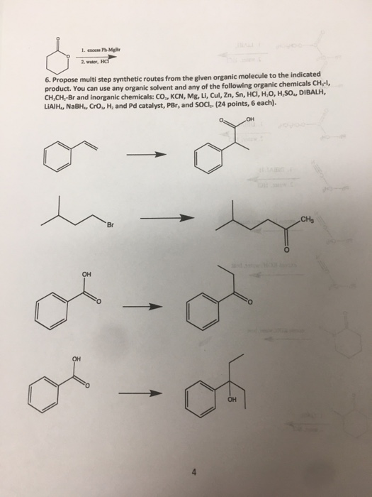 1. COMB 2. wwerd 6. Propose multi step synthetic routes from the given organic molecule to the indicated product. You can use