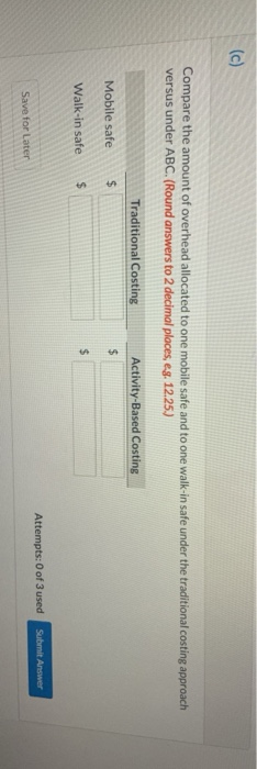 (c) Compare the amount of overhead allocated to one mobile safe and to one walk-in safe under the traditional costing approac
