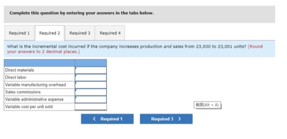 Complete this question by entering your answers in the tabs below. Required 1 Required 2 Required 3 Required 4 What is the in
