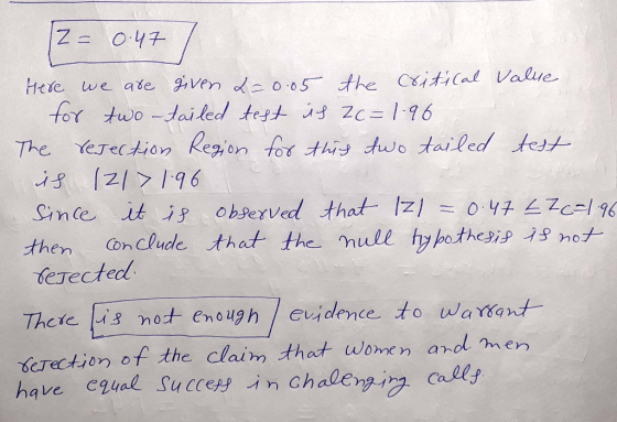 Z= 0.47 Here we are given L=0.05 the critical value for two-tailed test is zc=1-96 The rejection Region for this two tailed t