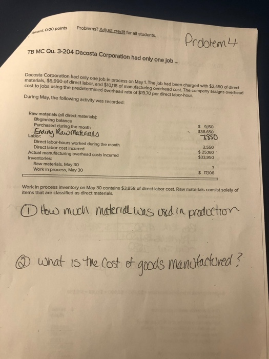 e points Problems? Adjust credit for all students. Problem 4 TB MC Qu. 3-204 Dacosta Corporation had only one job... Dacosta