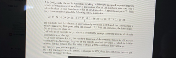 7. In 2009, a city planner in Anchorage working on bikeways designed a questionnaire to obtain information about local bicycl
